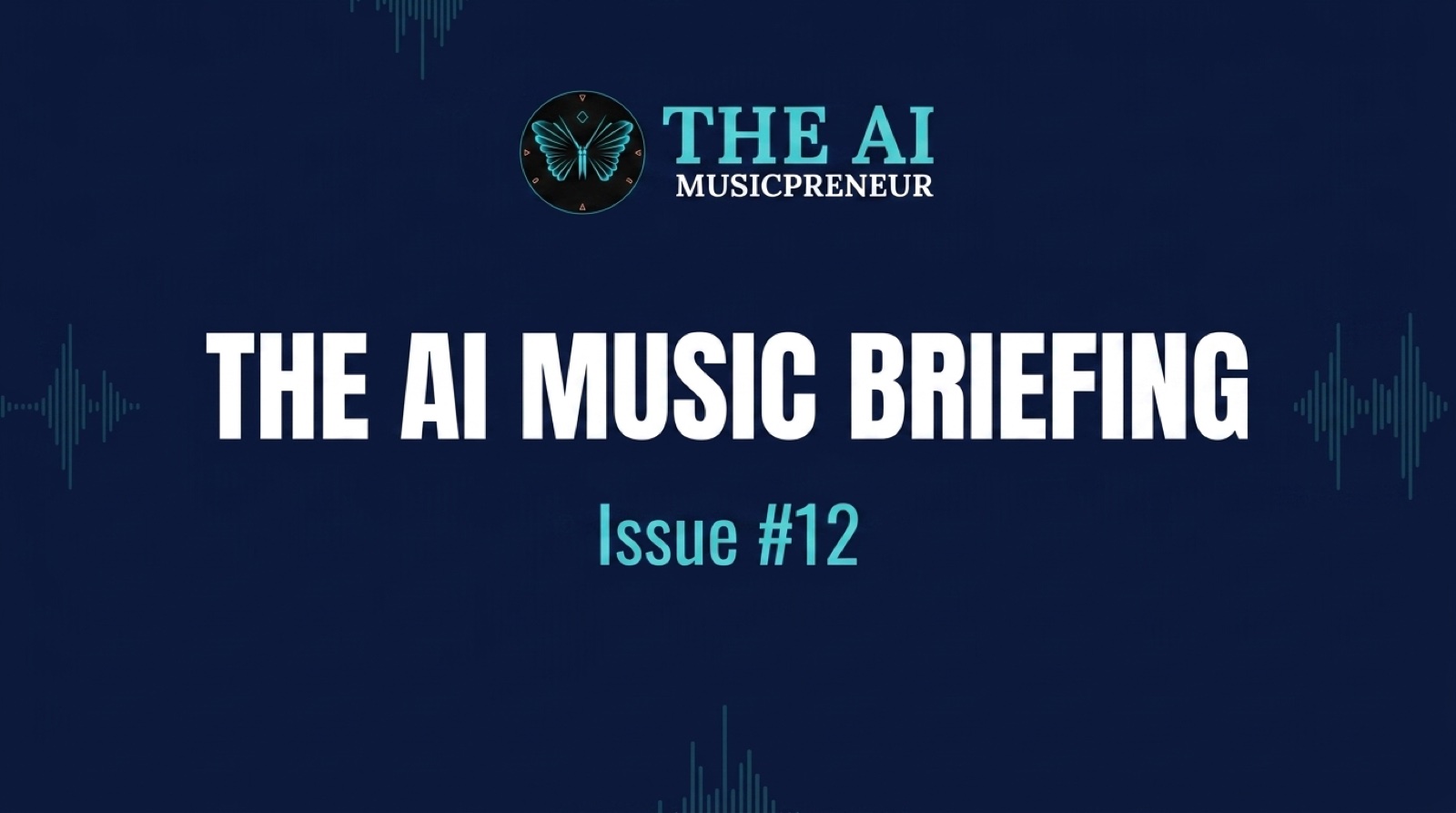 The AI Music Briefing header with The AI Musicpreneur butterfly logo on a dark navy audio-waveform background