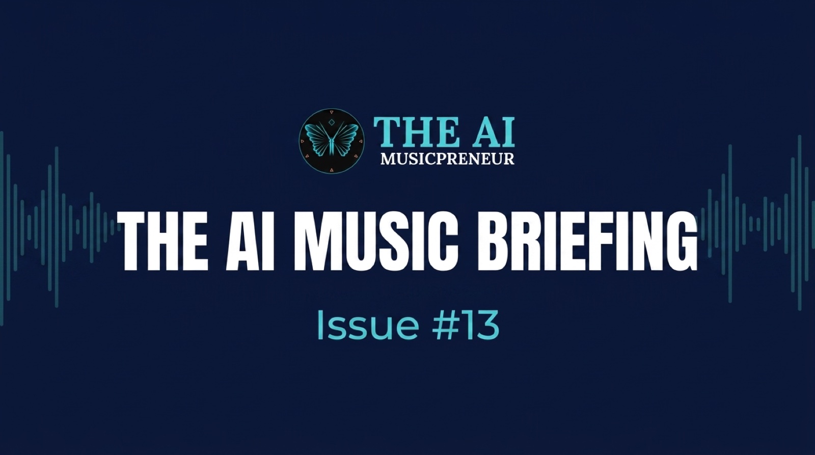 The AI Music Briefing header with The AI Musicpreneur butterfly logo on a dark navy audio-waveform background