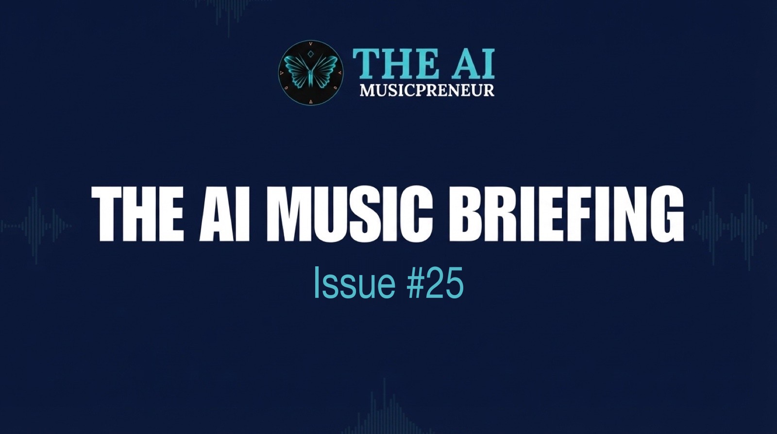 The AI Music Briefing header with The AI Musicpreneur butterfly logo on a dark navy audio-waveform background