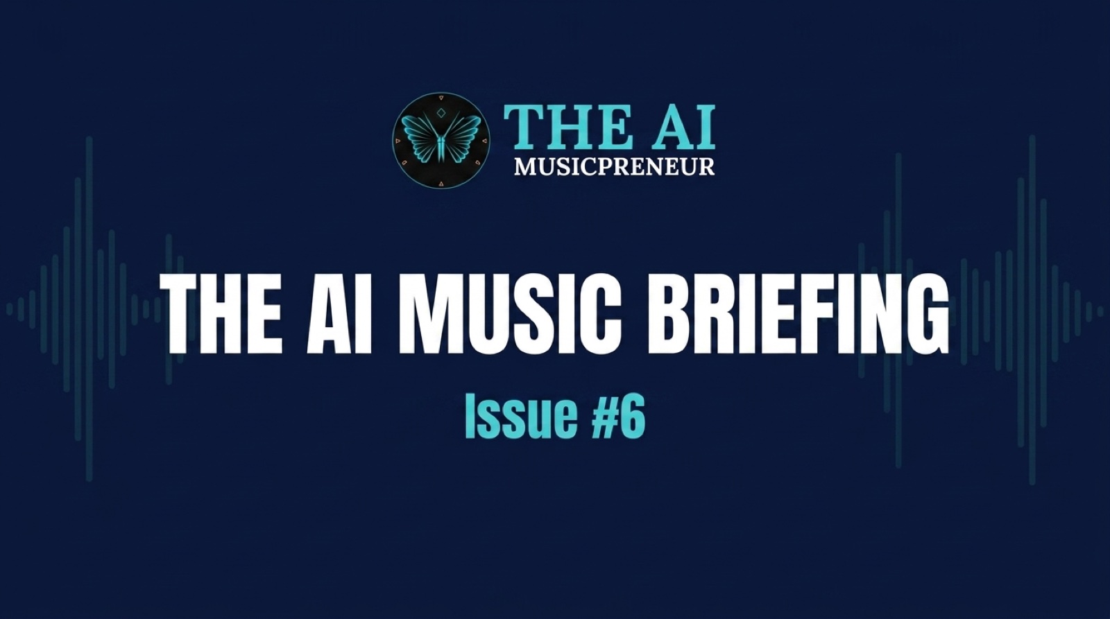 The AI Music Briefing header with The AI Musicpreneur butterfly logo on a dark navy audio-waveform background