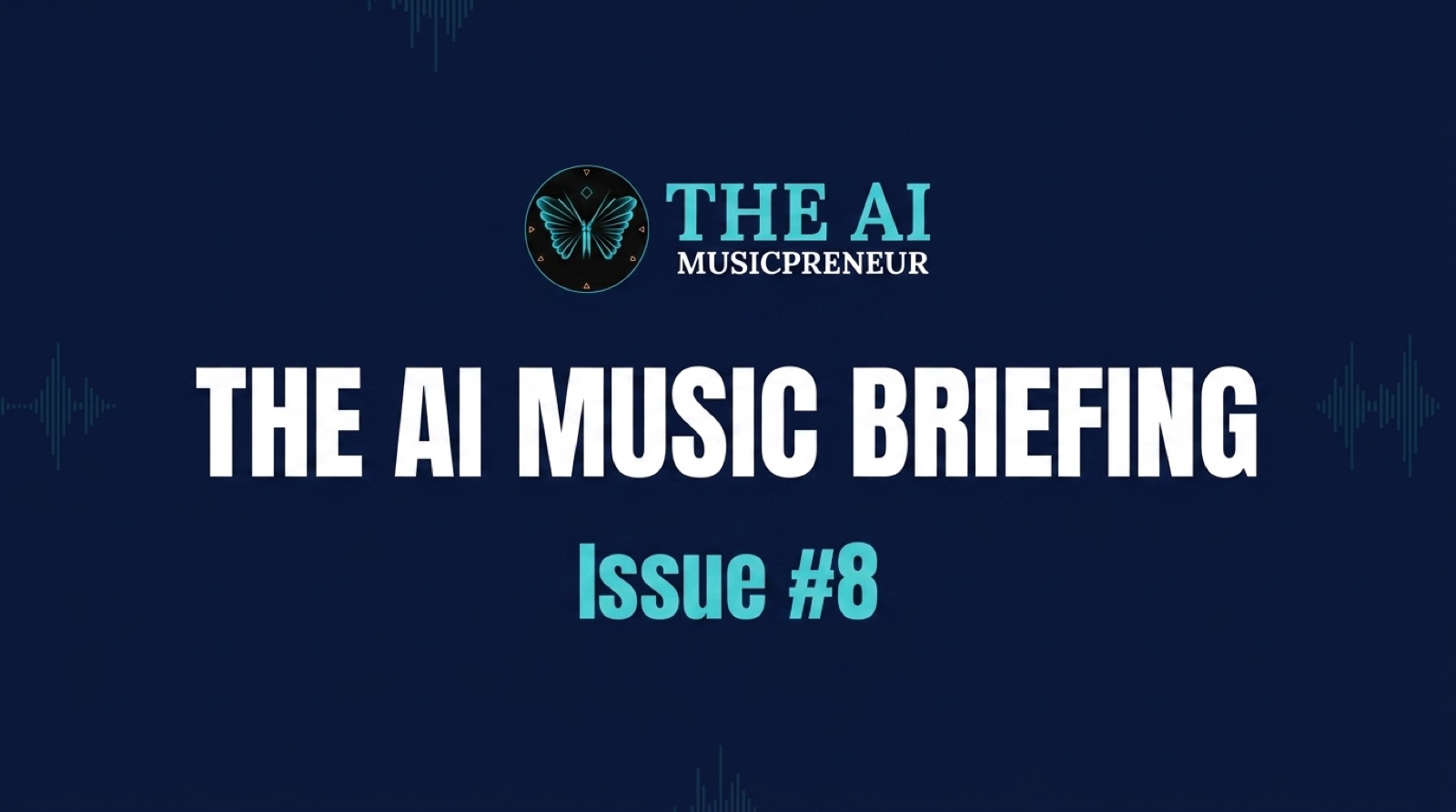 The AI Music Briefing header with The AI Musicpreneur butterfly logo on a dark navy audio-waveform background