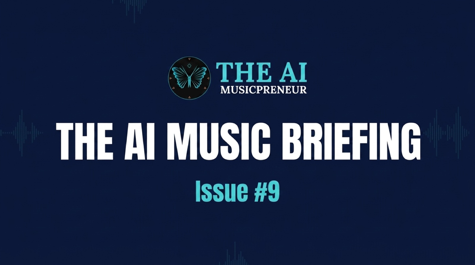 The AI Music Briefing header with The AI Musicpreneur butterfly logo on a dark navy audio-waveform background