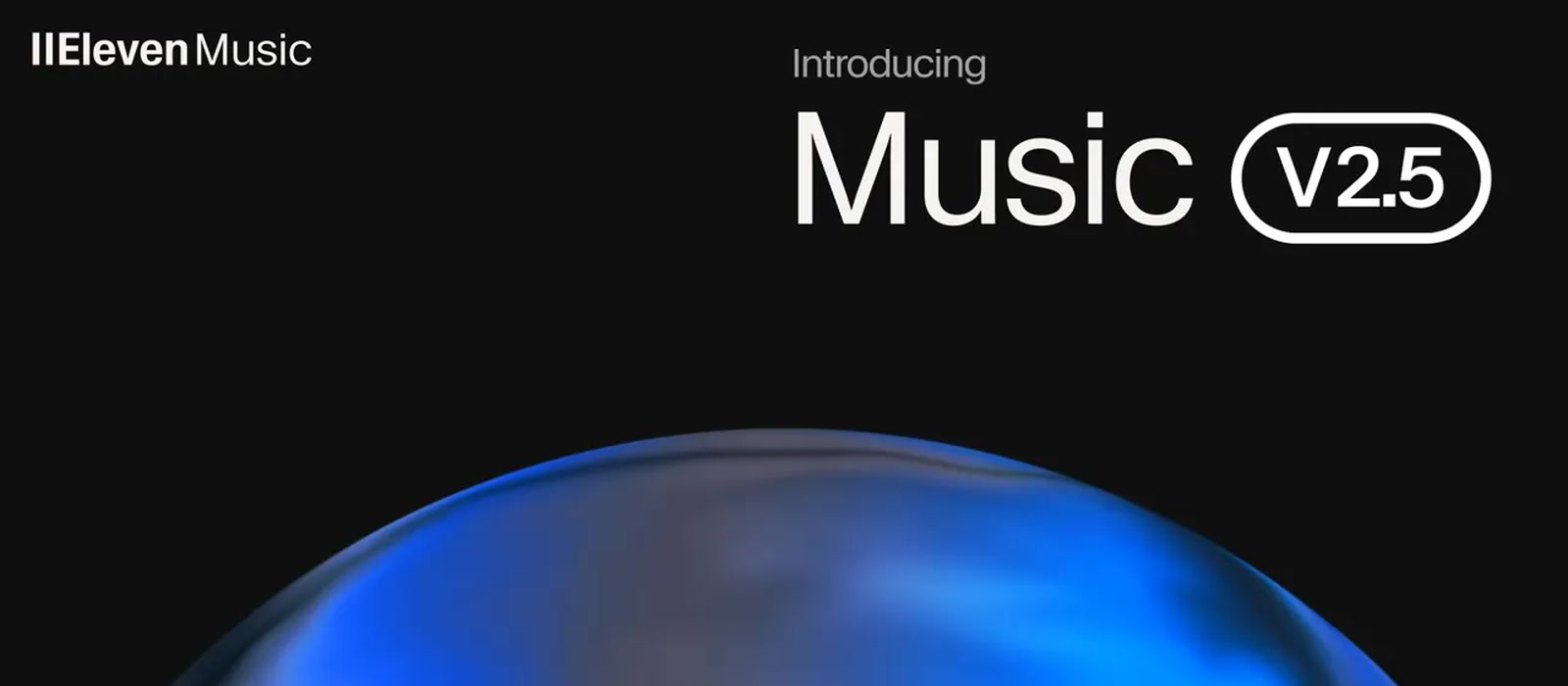 ElevenLabs Music v2.5 launch graphic showing the Eleven Music logo above a glowing blue sphere