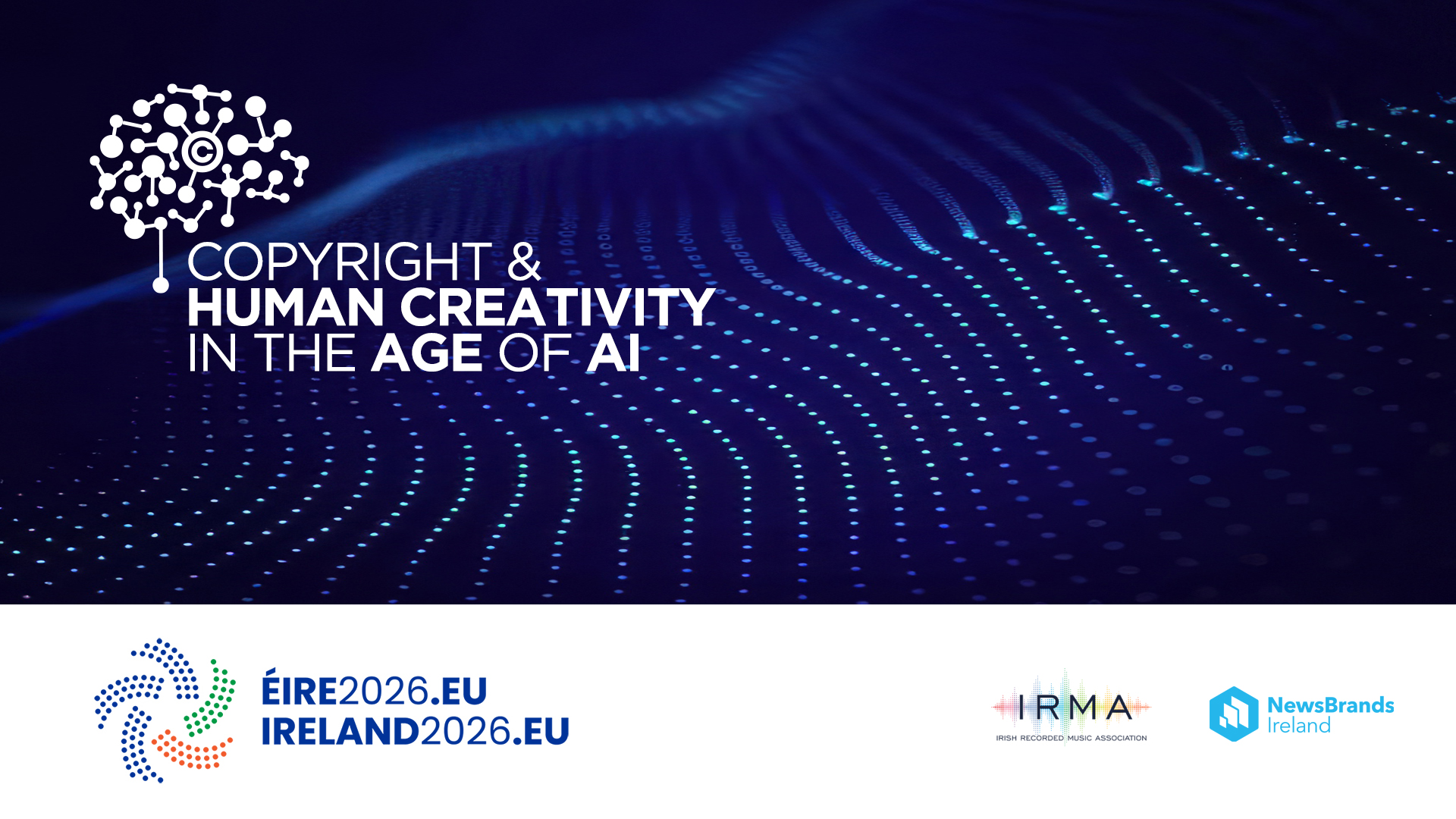 Key visual for Copyright and Human Creativity in the Age of AI, the IRMA and NewsBrands Ireland conference in Dublin