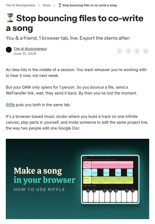 The newsletter issue Stop bouncing files to co-write a song, featuring Riffle