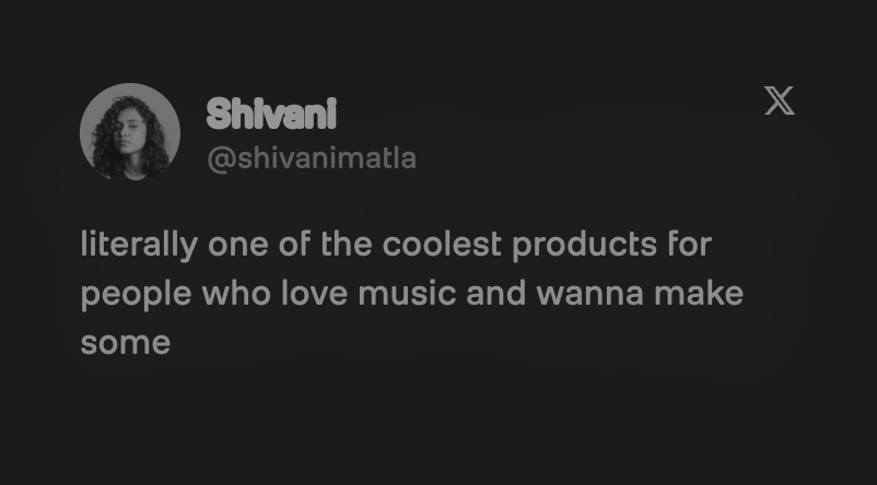 Tweet from Shivani (@shivanimatla): literally one of the coolest products for people who love music and wanna make some.