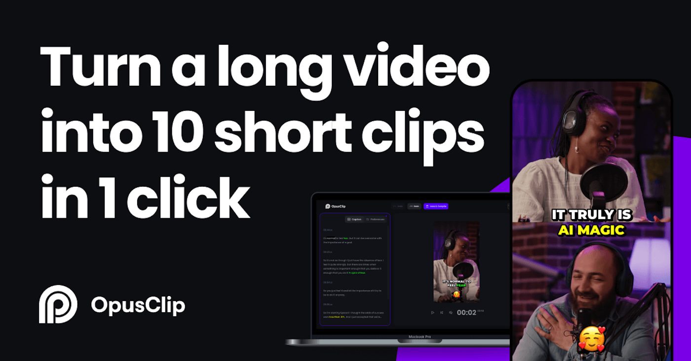 Advertisement for OpusClip, featuring text about turning long videos into short clips with AI and examples of podcast highlights.